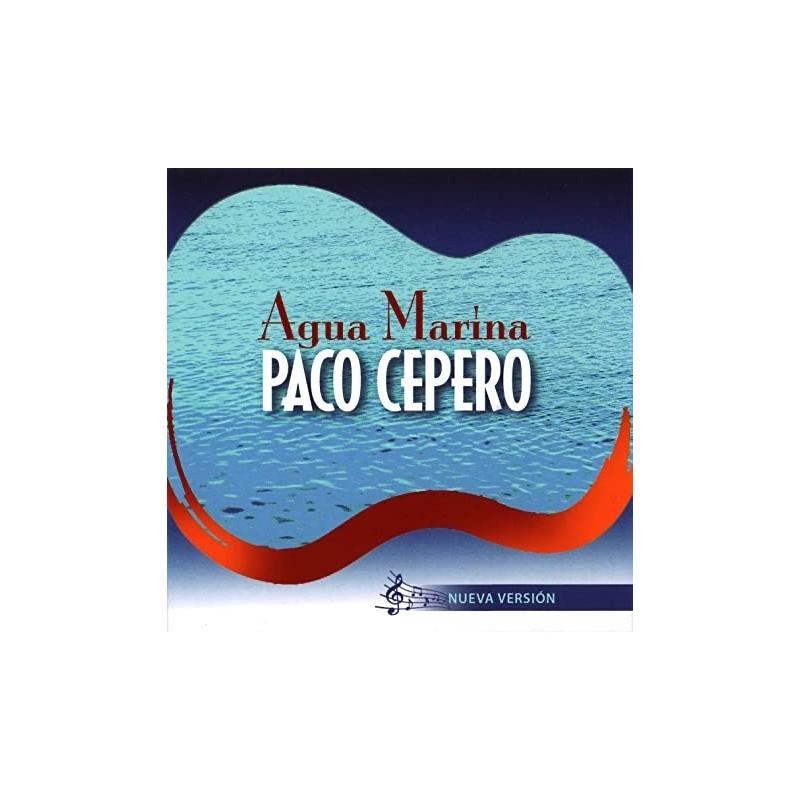 Paco Cepero - Agua Marina Nueva Versión (CD) 2017