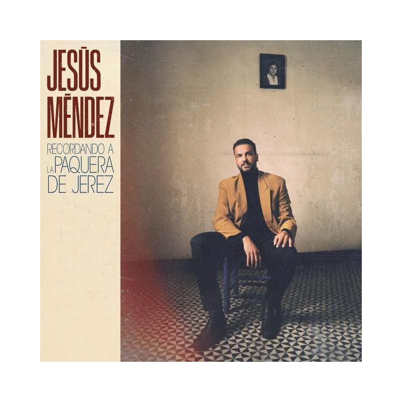 Jesús Méndez - Recordando a la Paquera de Jerez (CD) 2021