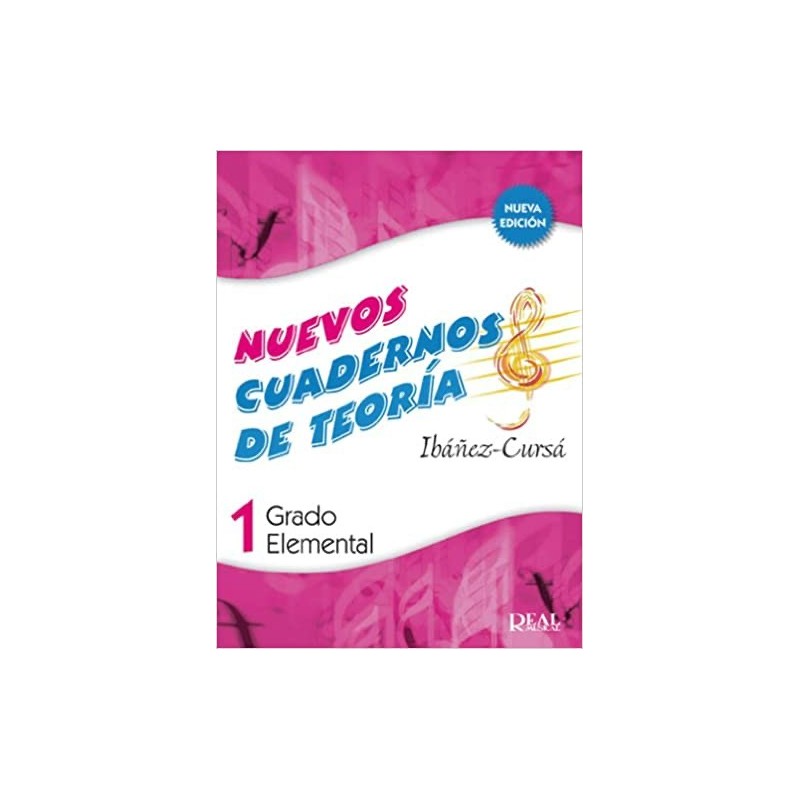 Cuadernos de Teoria 1º grado elemental. Ibañez-Cursá. Real Musical