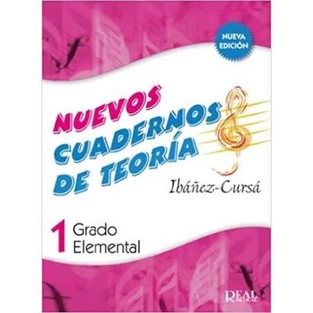 Cuadernos de Teoria 1º grado elemental. Ibañez-Cursá. Real Musical