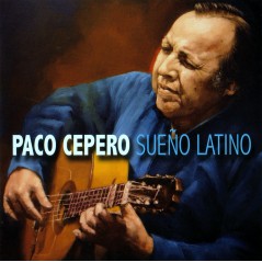 Paco Cepero - Sueño Latino (CD) 2017