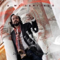 Jaime Villar Candié" - A mi Santiago (CD) 2021"