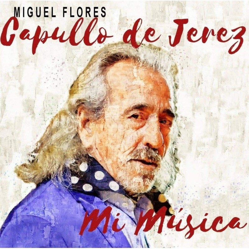 CAPULLO DE JEREZ - MI MUSICA (CD) 2019