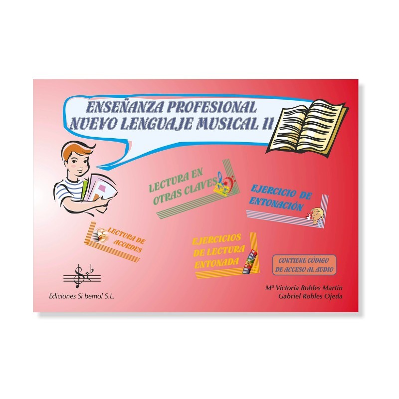 Ritmo y entonación: Enseñanza Profesional Nuevo lenguaje musical 2. Editorial Si Bemol