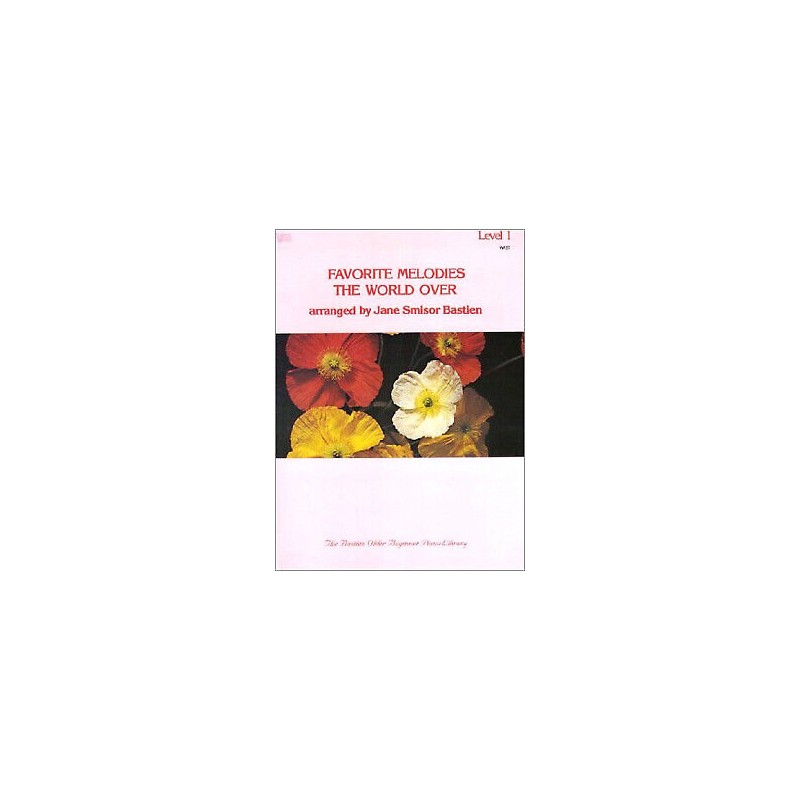 Bastien WP37 Favorite Melodies The World Over Level 1