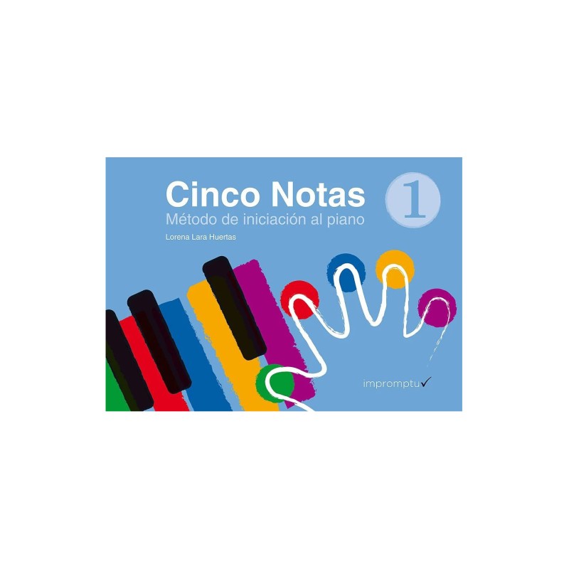 Cinco Notas Metodo de iniciación al piano 1 - Lorena Lara Huertas