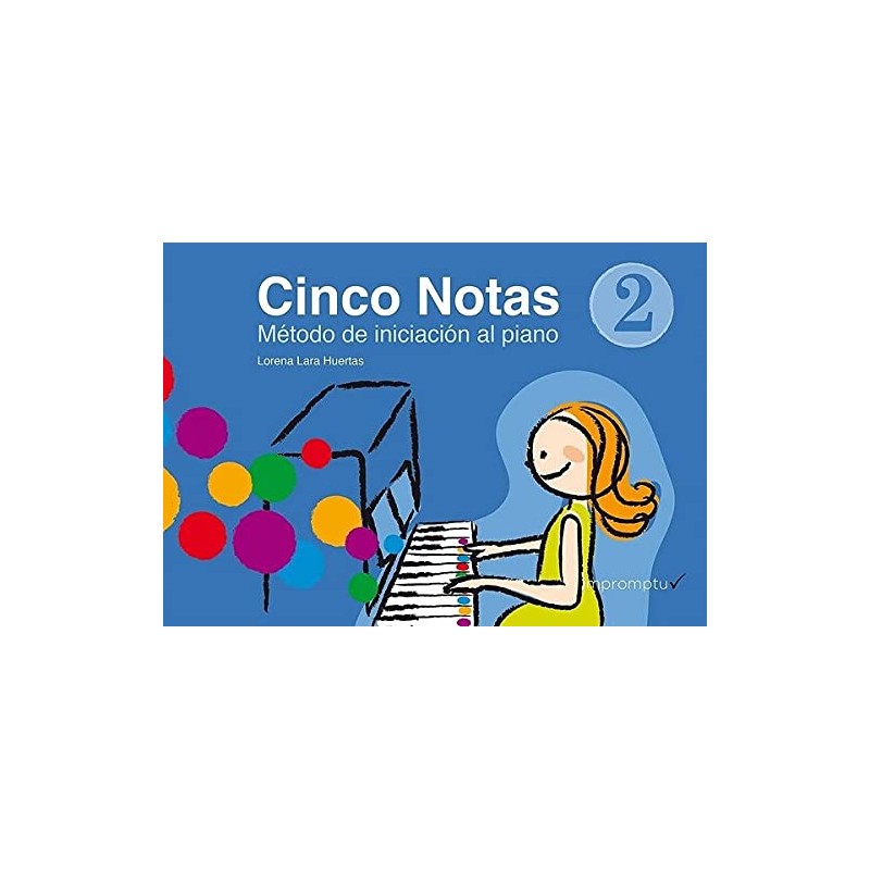 Cinco Notas Metodo de iniciación al piano 2 - Lorena Lara Huertas