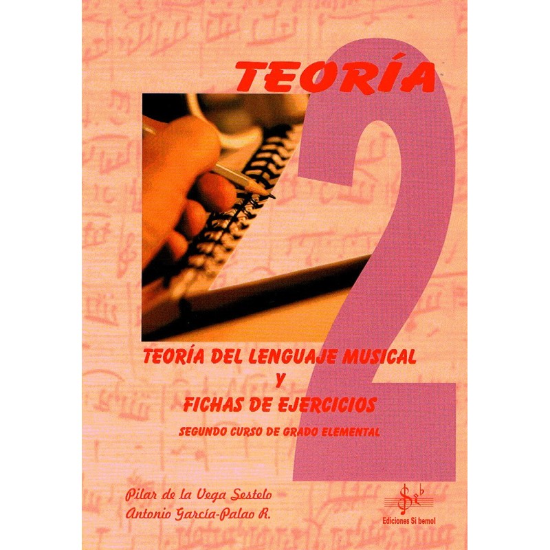 Si Bemol - Teoria del Lenguaje Musical y Fichas de Ejercicios Vol.2 Grado Elemental (De la Vega/Garcia)